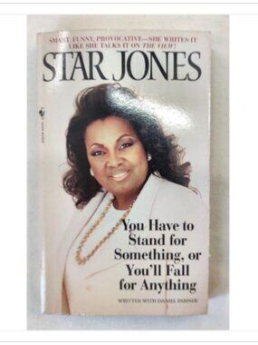 You Have to Stand for Somebody by Star Jones 1999 ISBN 0553580345